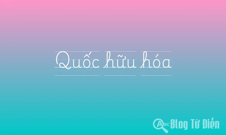 Quốc hữu hóa