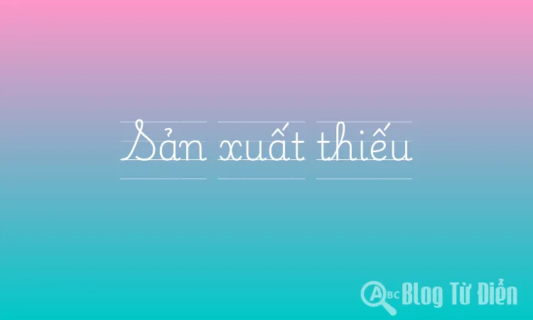 Sản xuất thiếu