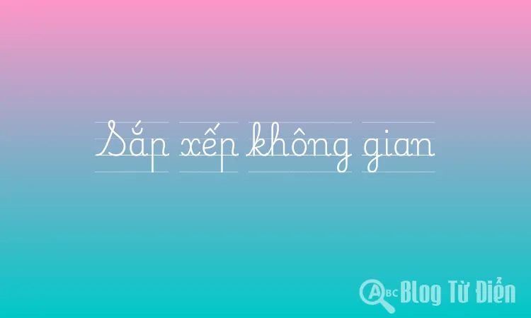Sắp xếp không gian