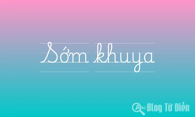 Sớm khuya