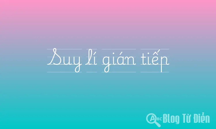 Suy lí gián tiếp