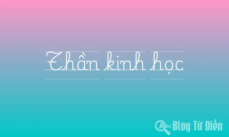 Thần kinh học