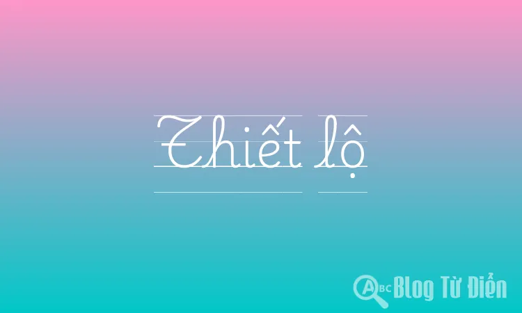 Thiết lộ