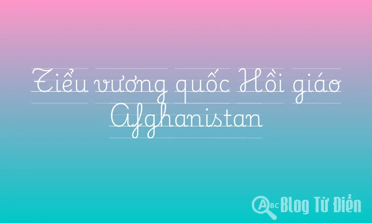 Tiểu vương quốc Hồi giáo Afghanistan