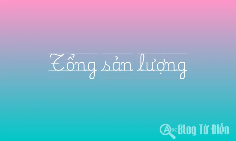 Tổng sản lượng