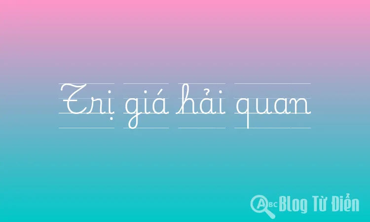 Trị giá hải quan