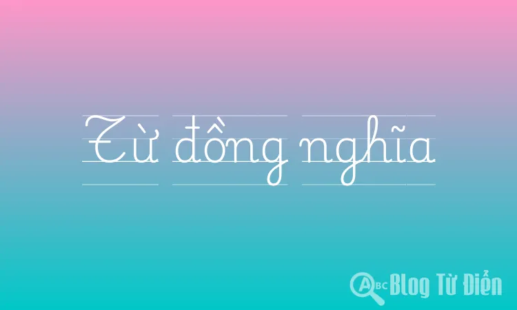 Từ đồng nghĩa
