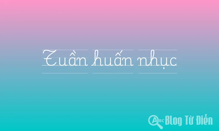 Tuần huấn nhục