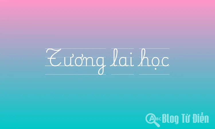 Tương lai học