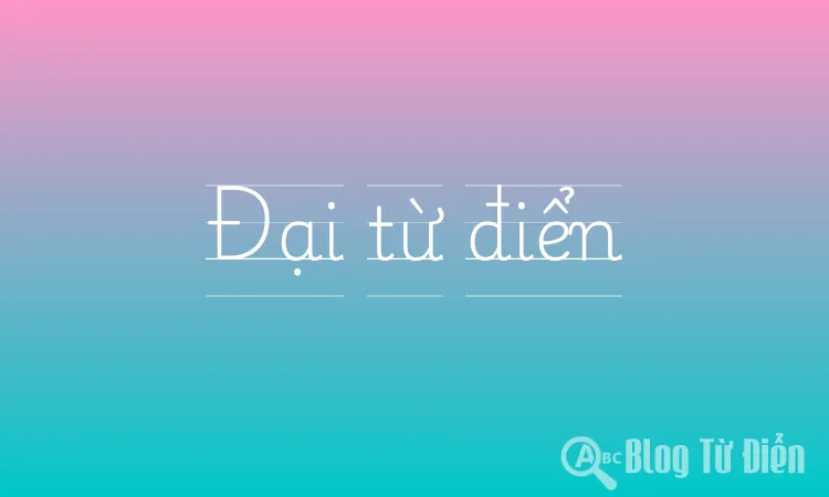 Đại từ điển