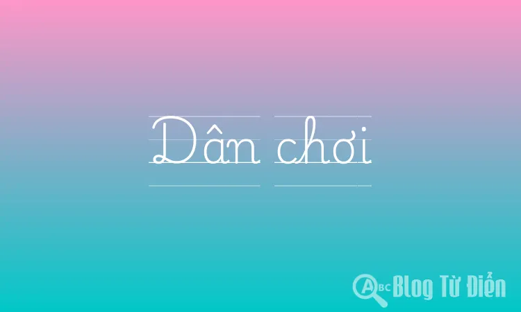 Dân chơi