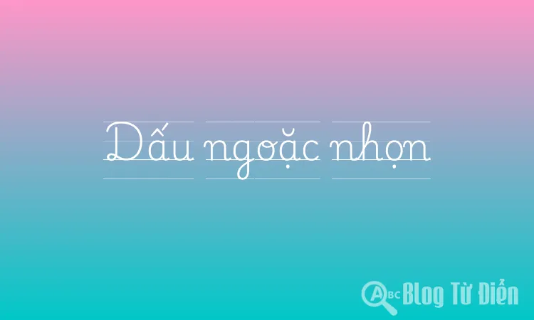 Dấu ngoặc nhọn