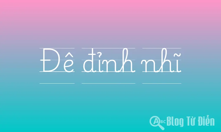 Đê đỉnh nhĩ