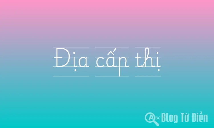 Địa cấp thị