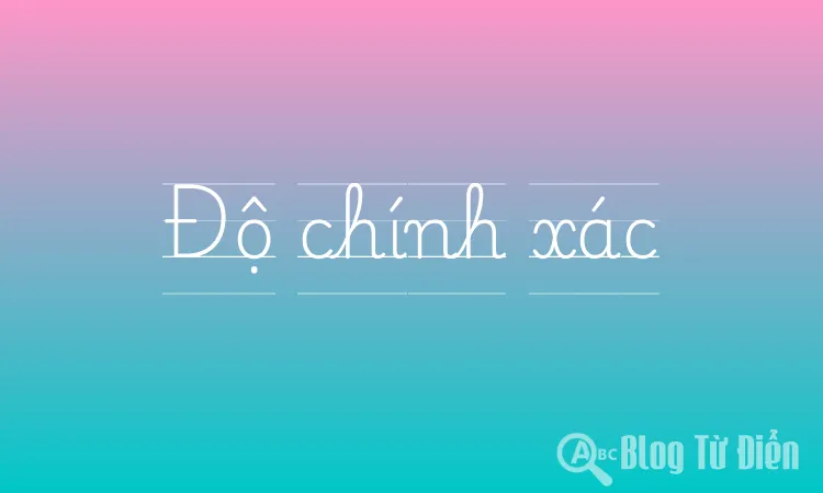 Độ chính xác