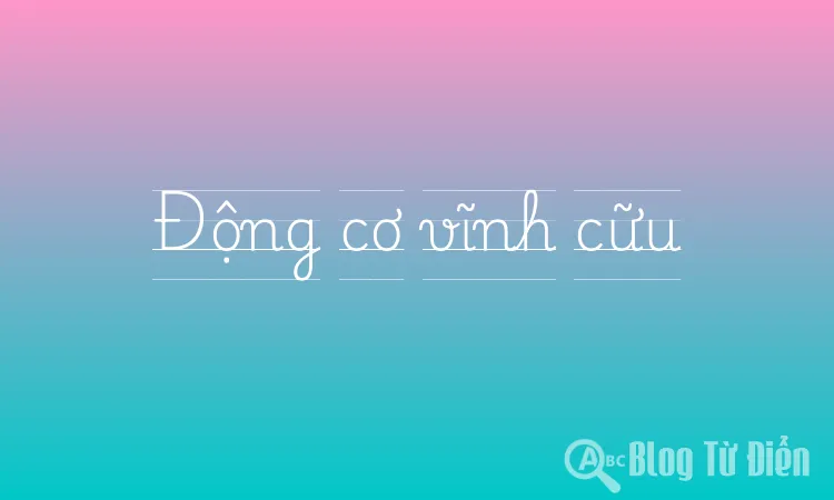 Động cơ vĩnh cữu