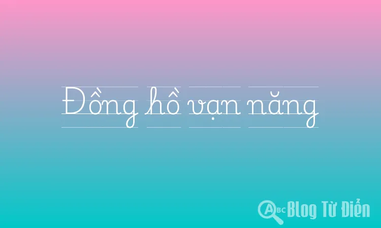 Đồng hồ vạn năng