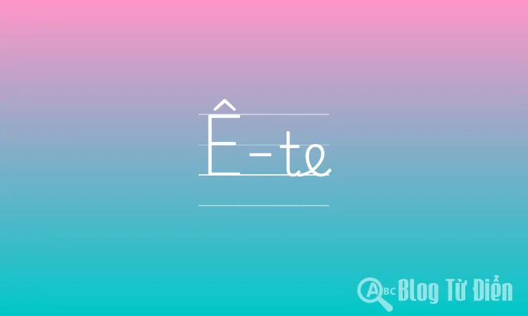 Ê-te