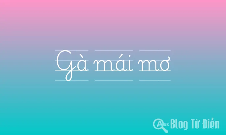 Gà mái mơ