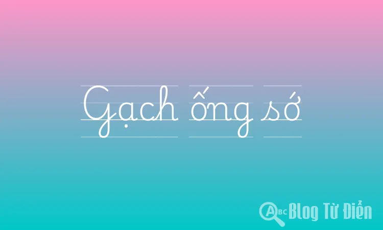 Gạch ống sớ