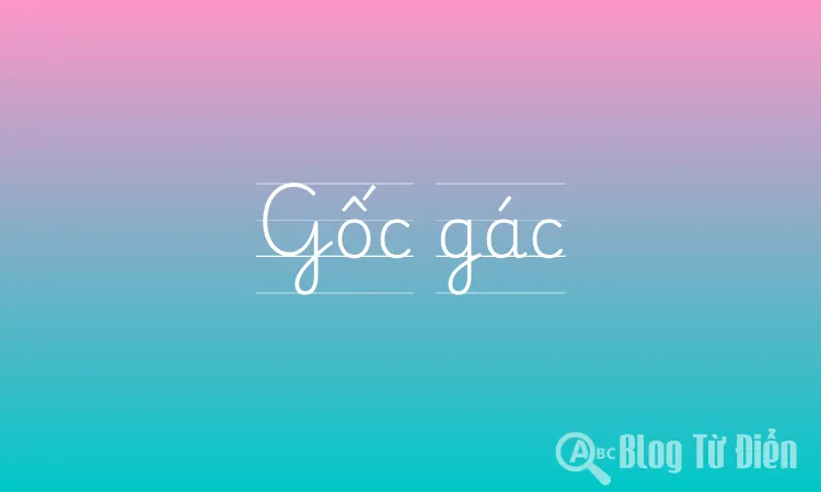 Gốc gác