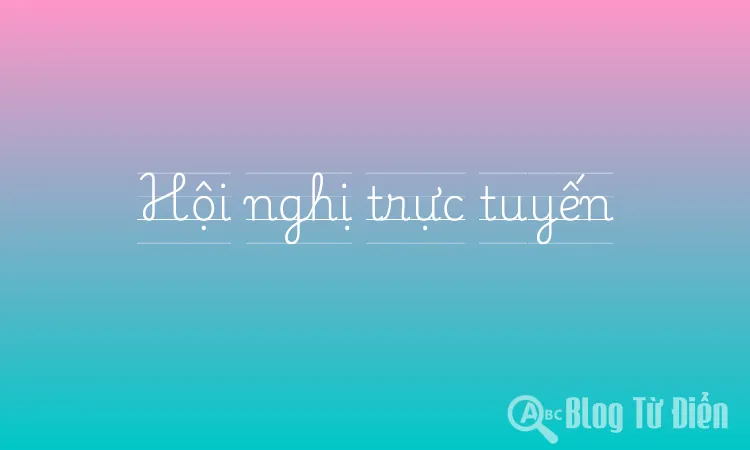 Hội nghị trực tuyến