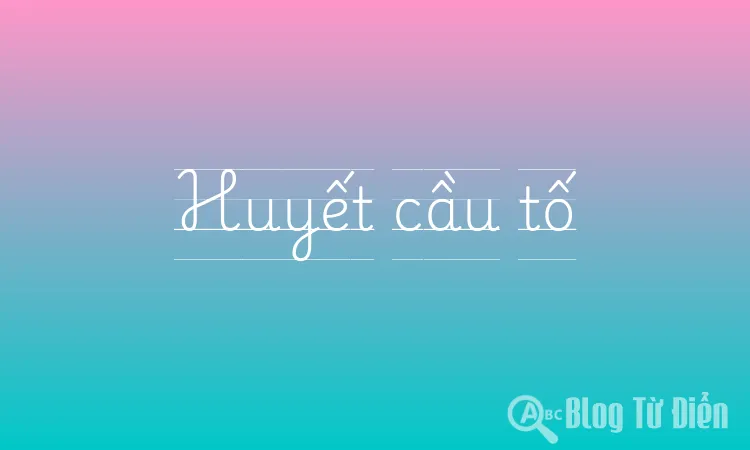 Huyết cầu tố