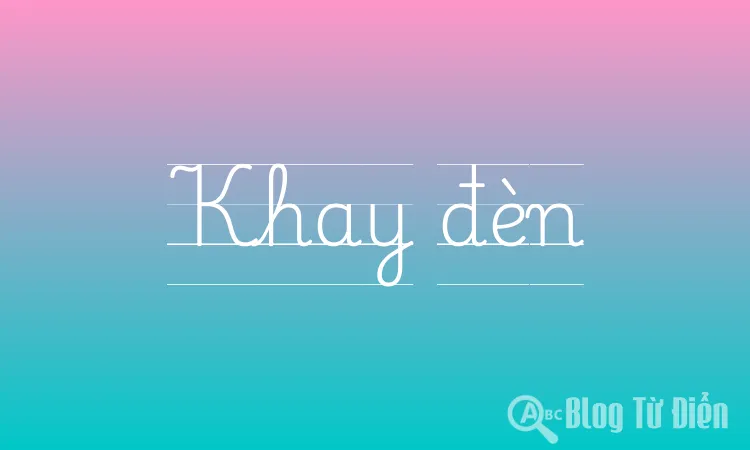Khay đèn