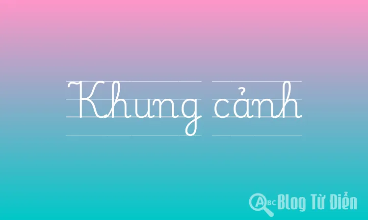 Khung cảnh