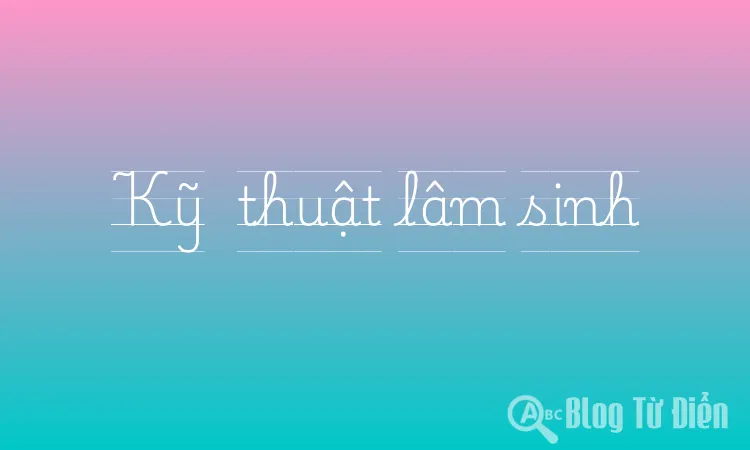Kỹ  thuật lâm sinh