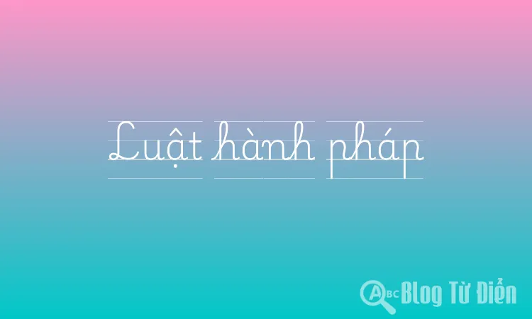 Luật hành pháp