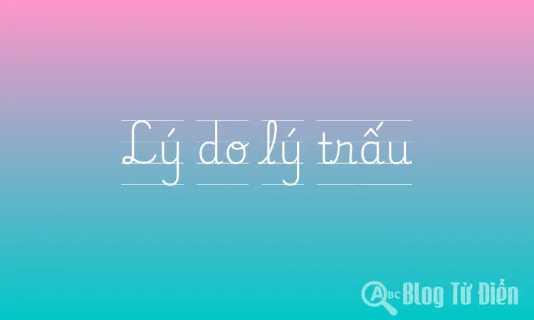 Lý do lý trấu