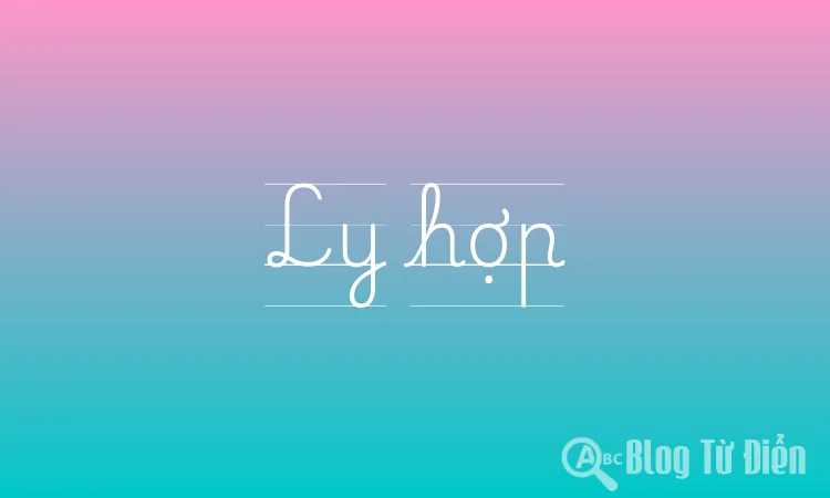 Ly hợp