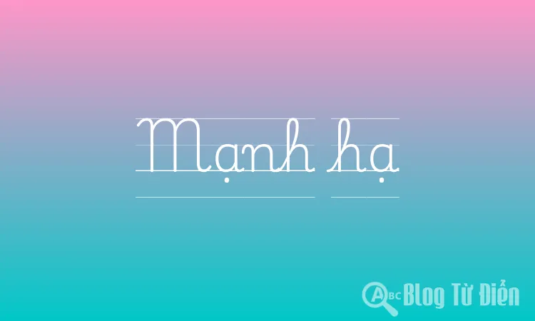 Mạnh hạ