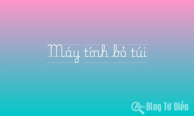 Máy tính bỏ túi