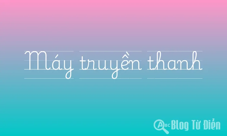 Máy truyền thanh