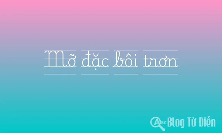 Mỡ đặc bôi trơn