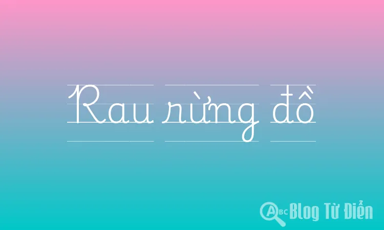 Rau rừng đồ