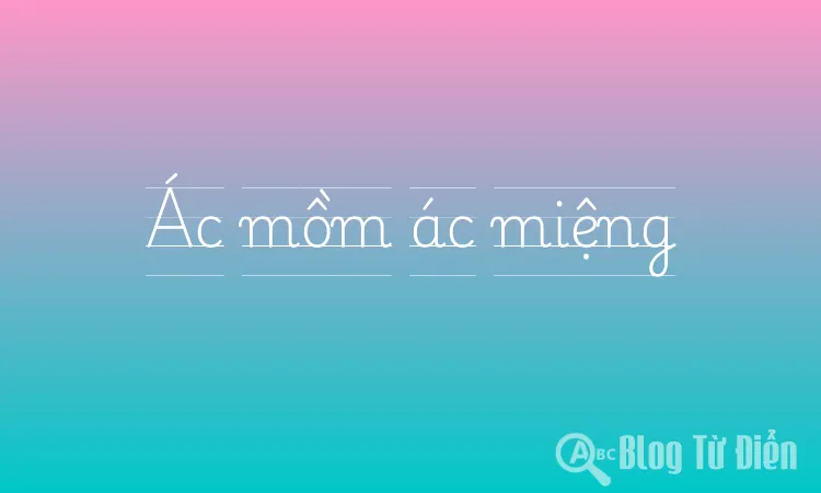 Ác mồm ác miệng