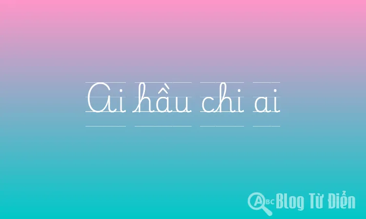 Ai hầu chi ai