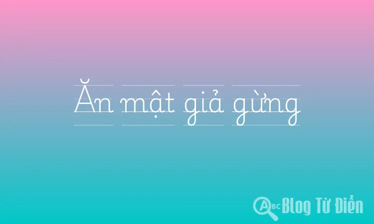 Ăn mật giả gừng