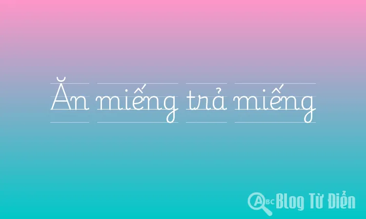 Ăn miếng trả miếng
