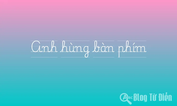 Anh hùng bàn phím