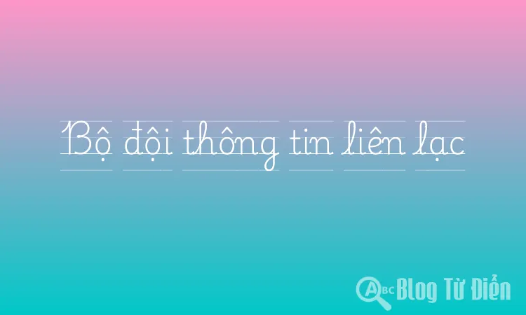 Bộ đội thông tin liên lạc