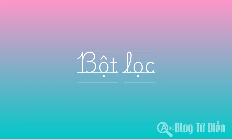 Bột lọc