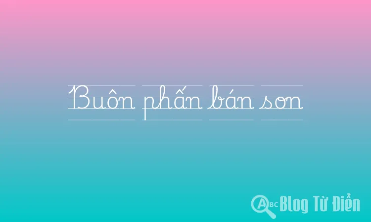 Buôn phấn bán son