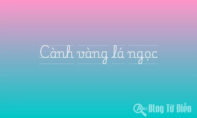 Cành vàng lá ngọc