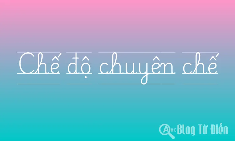 Chế độ chuyên chế