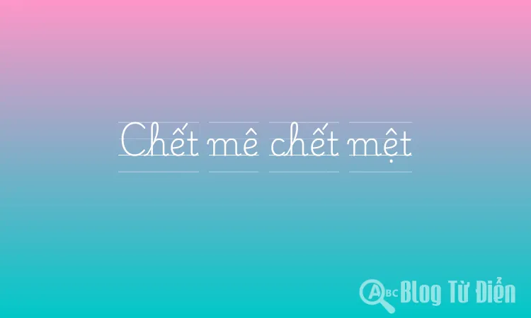 Chết mê chết mệt