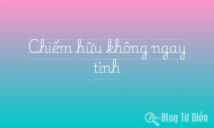 Chiếm hữu không ngay tình